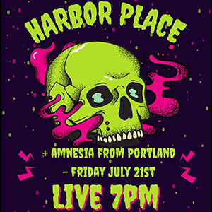 Harbor Place + Amnesia Band poster